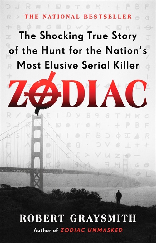 Zodiac: The Shocking True Story of the Hunt for the Nations Most Elusive Serial Killer (Paperback)