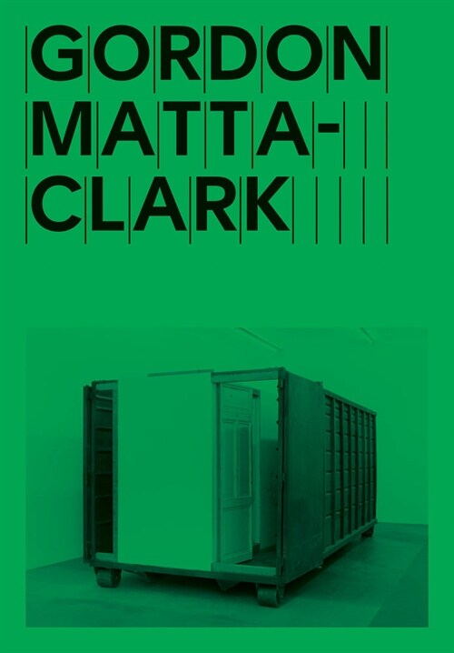 Gordon Matta-Clark: Open House (Paperback)