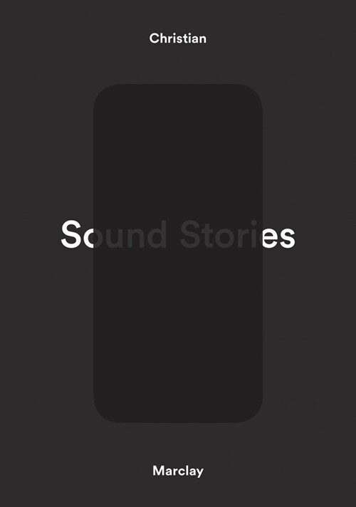 Christian Marclay: Sound Stories (Hardcover)