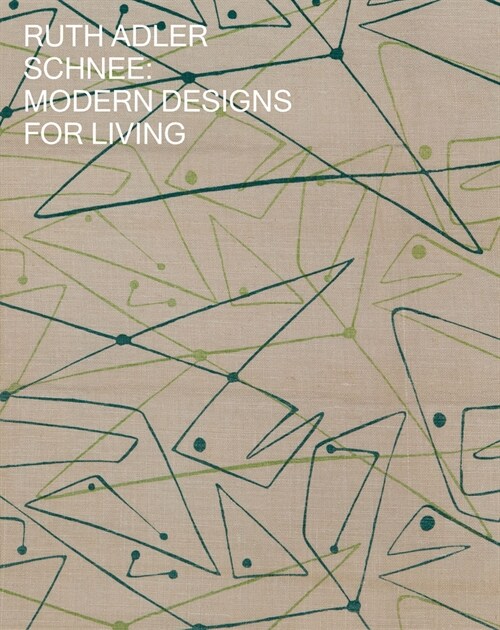 Ruth Adler Schnee: Modern Designs for Living (Hardcover)
