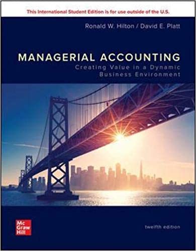 Managerial Accounting: Creating Value in a Dynamic Business Environment (Paperback, 12 ed)