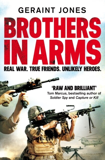 Brothers in Arms : Real War. True Friends. Unlikely Heroes. (Paperback)