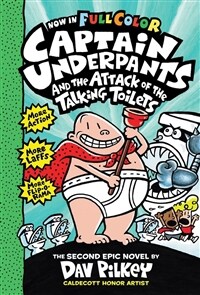 Captain Underpants #2 : Captain Underpants and the Attack of the Talking Toilets (Paperback, Full Color Edition)