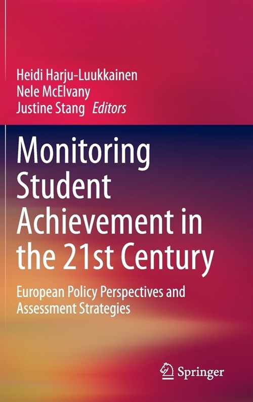 Monitoring Student Achievement in the 21st Century: European Policy Perspectives and Assessment Strategies (Hardcover, 2020)