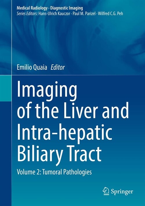 Imaging of the Liver and Intra-Hepatic Biliary Tract: Volume 2: Tumoral Pathologies (Hardcover, 2021)