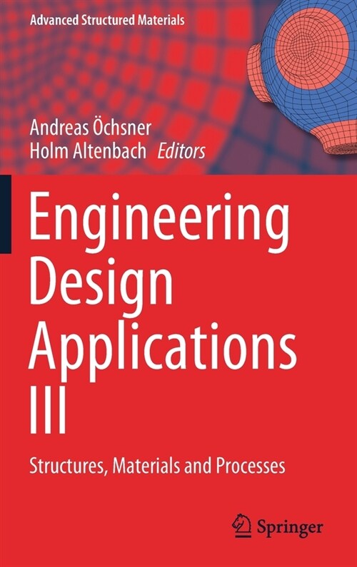 Engineering Design Applications III: Structures, Materials and Processes (Hardcover, 2020)