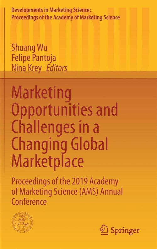 Marketing Opportunities and Challenges in a Changing Global Marketplace: Proceedings of the 2019 Academy of Marketing Science (Ams) Annual Conference (Hardcover, 2020)