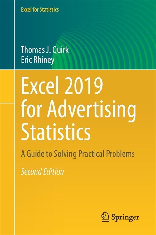 Excel 2019 for Advertising Statistics: A Guide to Solving Practical Problems (Paperback, 2, 2020)