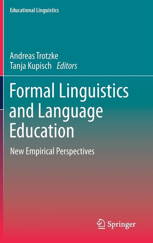 Formal Linguistics and Language Education: New Empirical Perspectives (Hardcover, 2020)