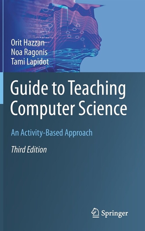 Guide to Teaching Computer Science: An Activity-Based Approach (Hardcover, 3, 2020)