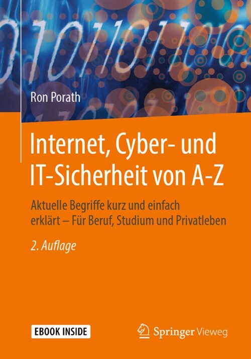 Internet, Cyber- Und It-Sicherheit Von A-Z: Aktuelle Begriffe Kurz Und Einfach Erkl?t - F? Beruf, Studium Und Privatleben (Paperback, 2, 2., 2.Aufl. Auf)