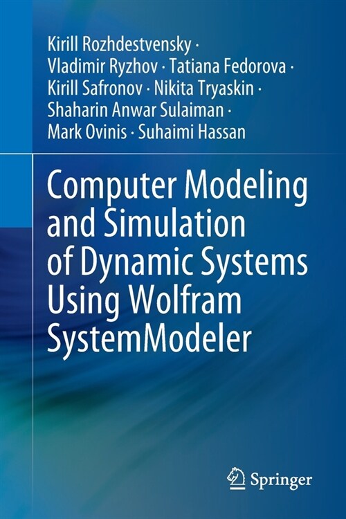 Computer Modeling and Simulation of Dynamic Systems Using Wolfram Systemmodeler (Paperback, 2020)