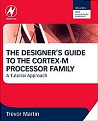 Designers Guide to the Cortex-M Processor Family (Paperback)