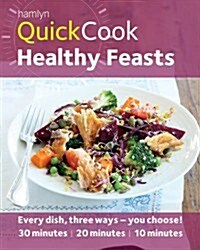 Hamlyn QuickCook: Healthy Feasts (Paperback)