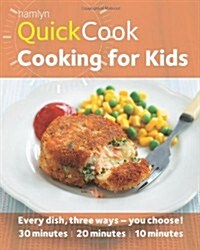 Hamlyn QuickCook: Cooking for Kids (Paperback)