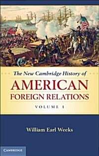 The New Cambridge History of American Foreign Relations (Hardcover)