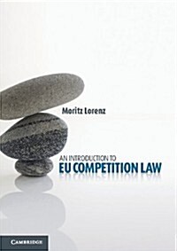 An Introduction to EU Competition Law (Hardcover)