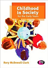 Childhood in Society for the Early Years (Paperback)