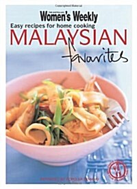 Malaysian Favourites : Easy Recipes for Home Cooking (Paperback)