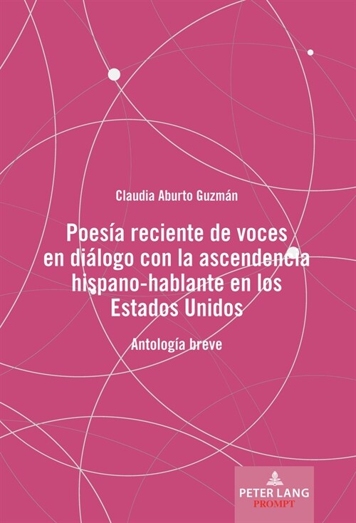 Poes? Reciente de Voces En Di?ogo Con La Ascendencia Hispano-Hablante En Los Estados Unidos: Antolog? Breve (Hardcover)