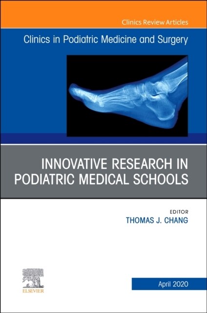 Top Research in Podiatry Education, an Issue of Clinics in Podiatric Medicine and Surgery: Volume 37-2 (Hardcover)