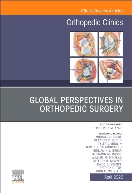 Global Perspectives, an Issue of Orthopedic Clinics: Volume 51-2 (Hardcover)