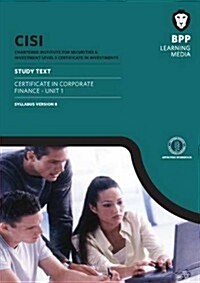 CISI Certificate in Corporate Finance Unit 1 Study Text Syll (Paperback)