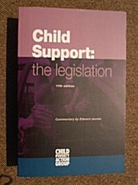 Child Support : The Legislation Supplement (Paperback, 11 Rev ed)