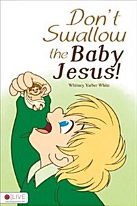Dont Swallow the Baby Jesus! (Paperback)