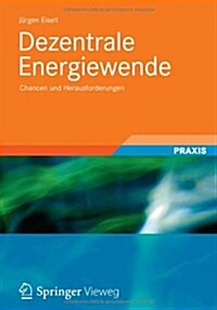 Dezentrale Energiewende: Chancen Und Herausforderungen (Paperback, 2012)