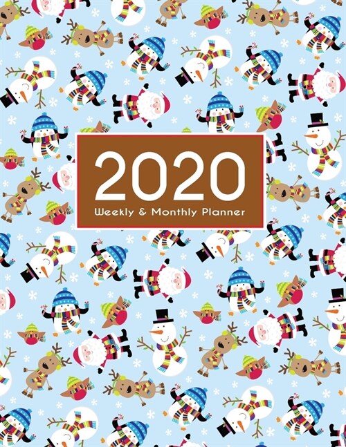 2020 Planner Weekly & Monthly 8.5x11 Inch: Santa Snowman Reindeer One Year Weekly and Monthly Planner + Calendar Views, journal, for Men, Women, Boys, (Paperback)