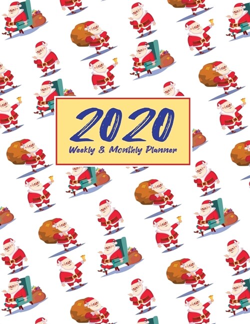 2020 Planner Weekly & Monthly 8.5x11 Inch: Kind Santa One Year Weekly and Monthly Planner + Calendar Views, journal, for Men, Women, Boys, Girls, Kids (Paperback)