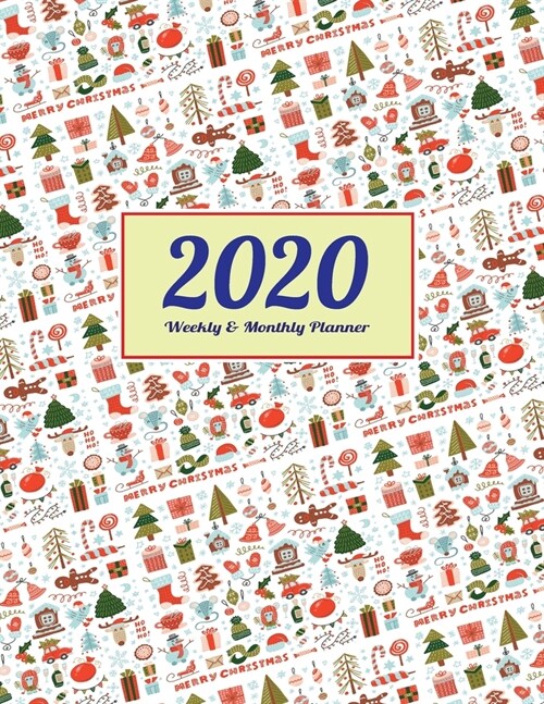 2020 Planner Weekly & Monthly 8.5x11 Inch: Cheerful Christmas One Year Weekly and Monthly Planner + Calendar Views, journal, for Men, Women, Boys, Gir (Paperback)