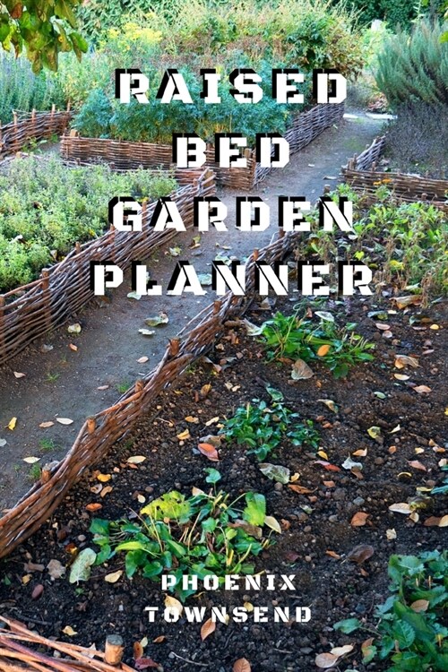 Raised Bed Garden Planner (Paperback)