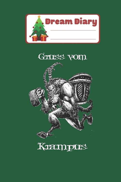Dream Diary: Gruss vom Krampus Nicolas Merry Chritmas Xmas Dream Diary Dream Journal Log Notebook Ruled Lined Planner 6 x 9 Inches (Paperback)