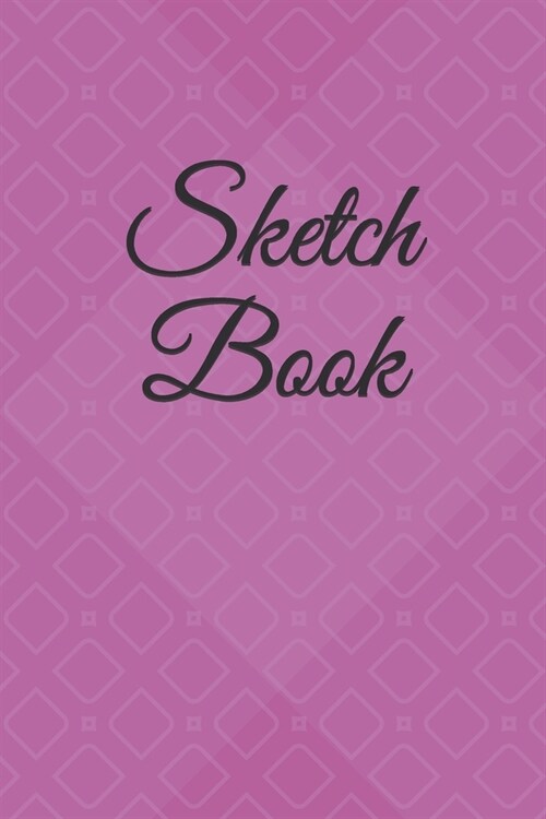 Sketch Book: : Blank Sketch Book for Drawing, Writing, Painting, Sketching and Doodling. Sketch Book/ Unlined Journal / Diary / Not (Paperback)