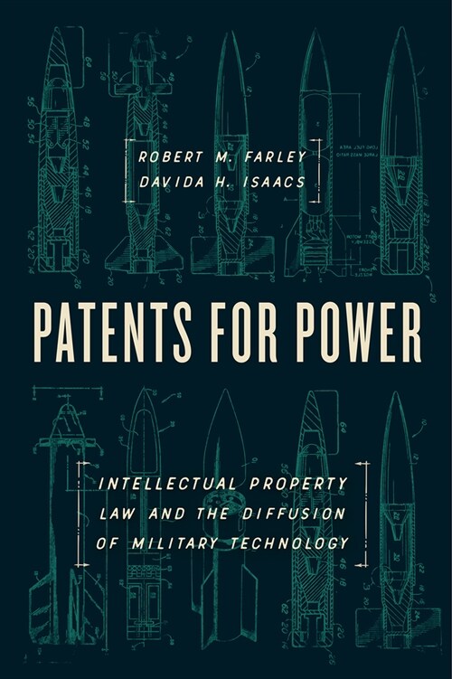Patents for Power: Intellectual Property Law and the Diffusion of Military Technology (Hardcover)