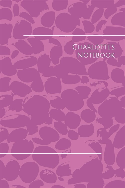 Charlotte Personalised Notebook: Charlotte Themed Notebook/ Journal/ Notepad/ Diary For Teens, Adults and Kids 100 Black Lined Pages 6 x 9 inches (Paperback)