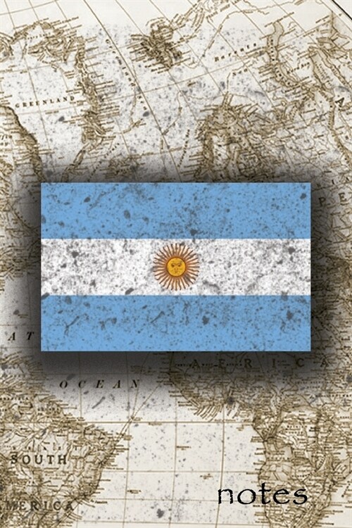 Notes: Beautiful Flag Of Argentina, Lined Journal Or Notebook, Great Gift For People Who Love To Travel, Perfect For Work Or (Paperback)