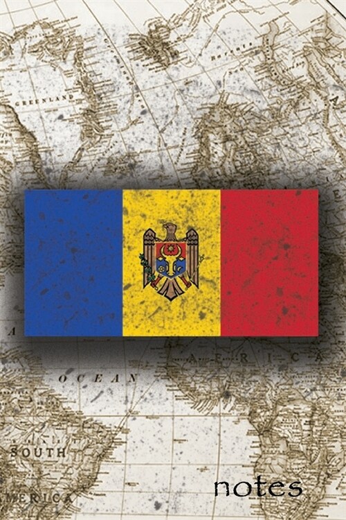 Notes: Beautiful Flag Of Republic of Moldova Lined Journal Or Notebook, Great Gift For People Who Love To Travel, Perfect For (Paperback)