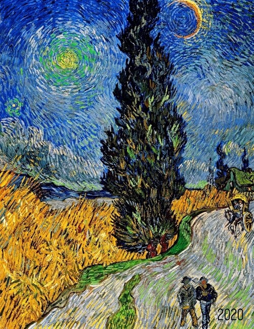 Vincent van Gogh Art Planner 2020: Country Road in Provence by Night - Daily Agenda: January - December - Dutch Master Painting - Artistic Painting We (Paperback)