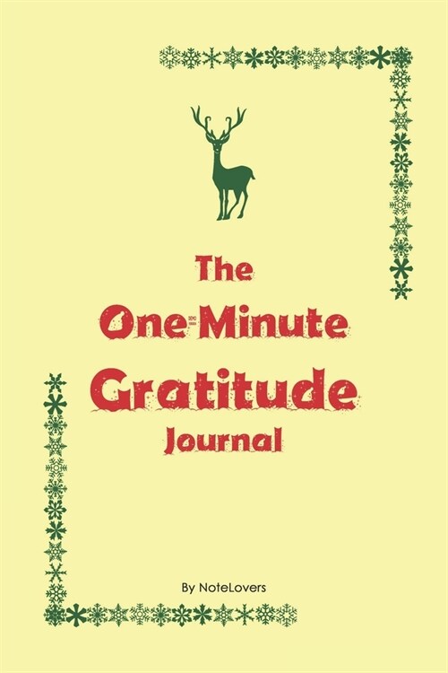 The One-Minute Gratitude Journal: 120 Days to be Greatful (Paperback)
