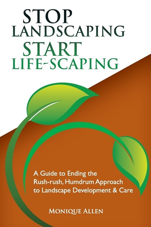 Stop Landscaping, Start LifeScaping (Paperback)