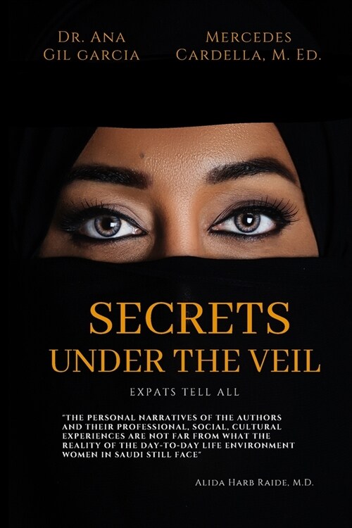 Secrets Under the Veil: Expats tell all (Paperback)