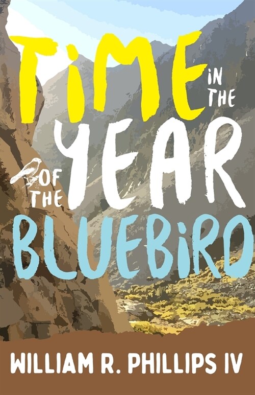 Time in the Year of the Bluebird (Paperback)