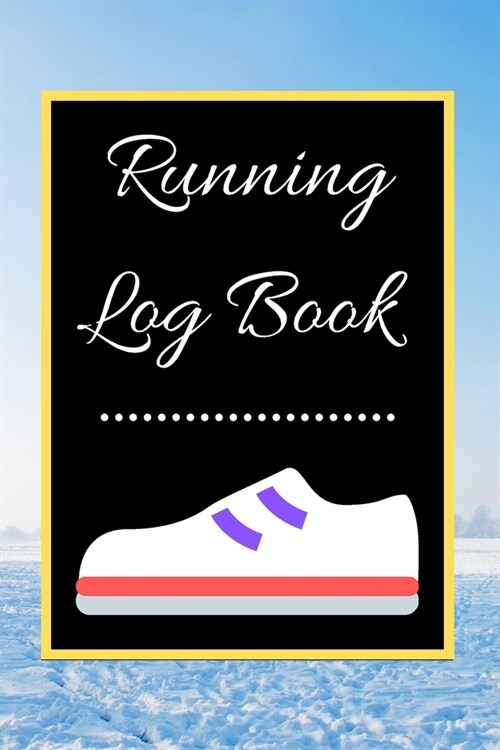 Running Log Book: My Running Diary, Runners Training Log, Running Logs, Track Distance, Time, Speed, Weather, Calories Christmas books G (Paperback)