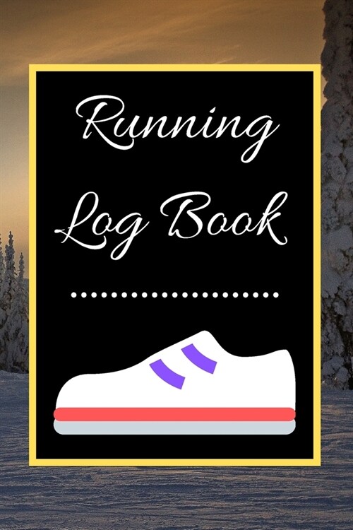 Running Log Book: My Running Diary, Runners Training Log, Running Logs, Track Distance, Time, Speed, Weather, Calories Christmas books G (Paperback)