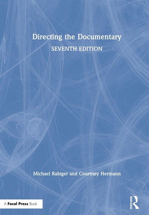 Directing the Documentary (Hardcover, 7 ed)