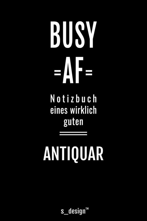Notizbuch f? Antiquare / Antiquar: Originelle Geschenk-Idee [120 Seiten liniertes blanko Papier ] (Paperback)