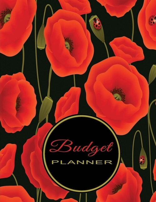 Budget Planner: Expense Tracker Planner - Non-Dated Simple Household or Personal Budgeting Sheets - Seamless Poppies Black (Paperback)